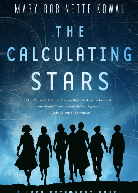 The Calculating Stars: A Lady Astronaut Novel