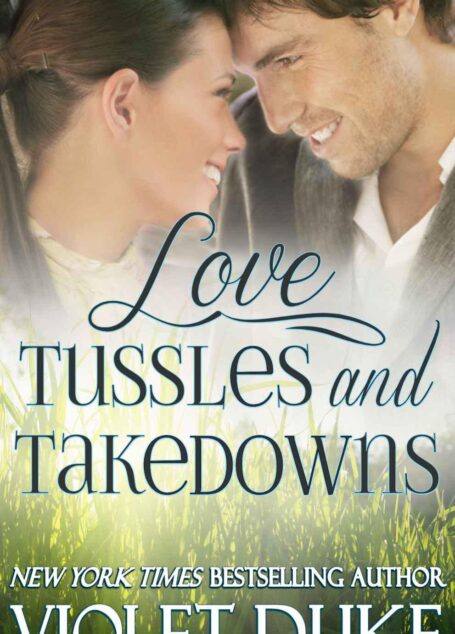 Love, Tussles, and Takedowns