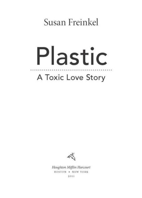 Plastic: A Toxic Love Story